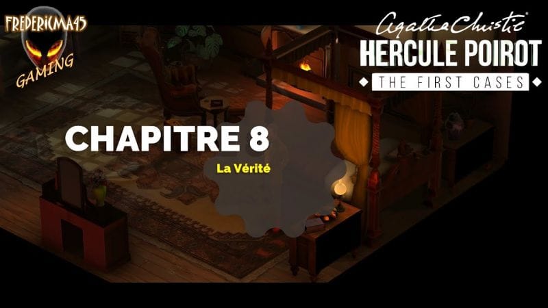 Agatha Christie Hercule Poirot The First Cases [FR] Chapitre 8 LA VÉRITÉ Walkthrough