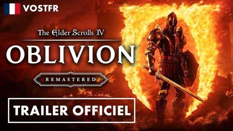 The Elder Scrolls IV Oblivion Remastered : Le TRAILER OFFICIEL en français sous titré 🔥