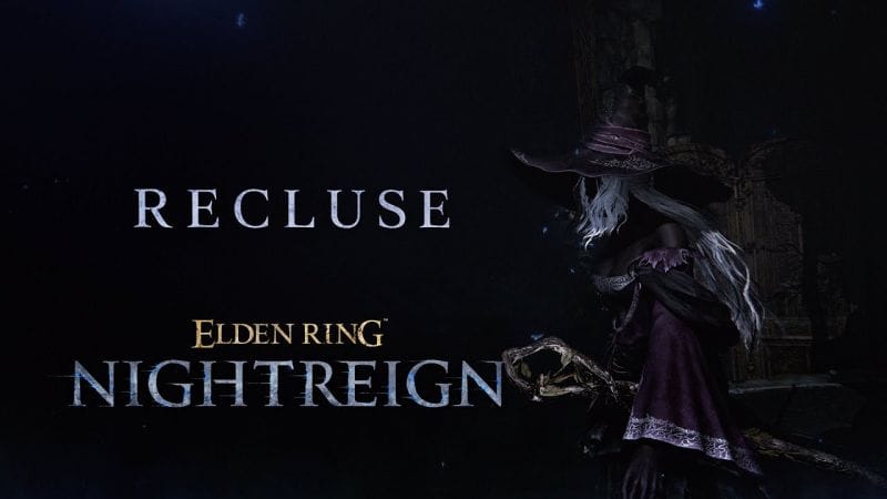 ELDEN RING NIGHTREIGN | Recluse Character Trailer
