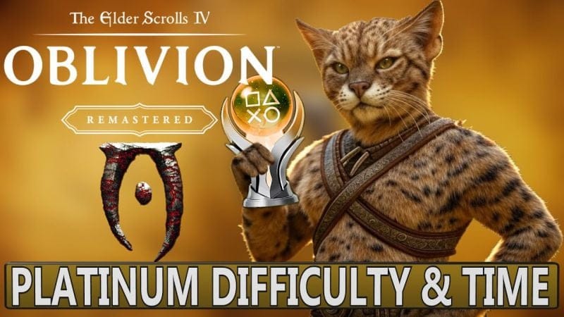 Oblivion Remastered Platinum Difficulty & Time - Easy Trophies & Achievements