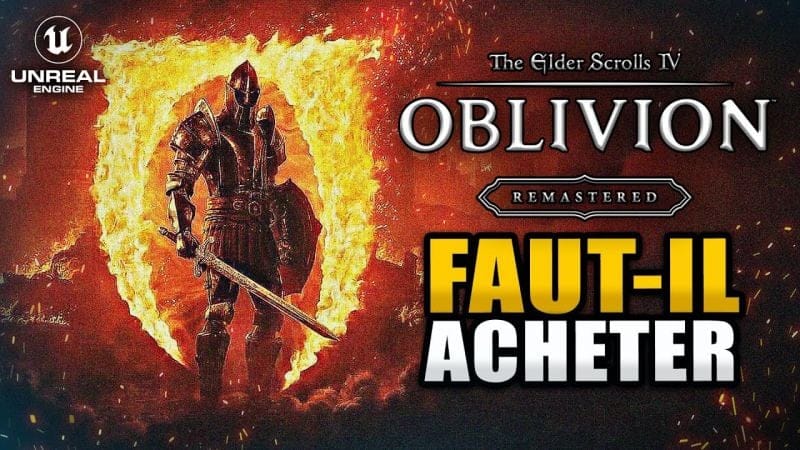 The Elder Scrolls IV: Oblivion : 12 Nouveautés À SAVOIR avant d'ACHETER (Mod, Durée,..)