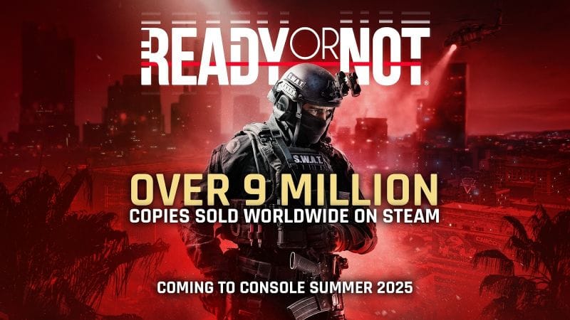 Ready or Not s'est maintenant vendu à plus de neuf millions d'exemplaires