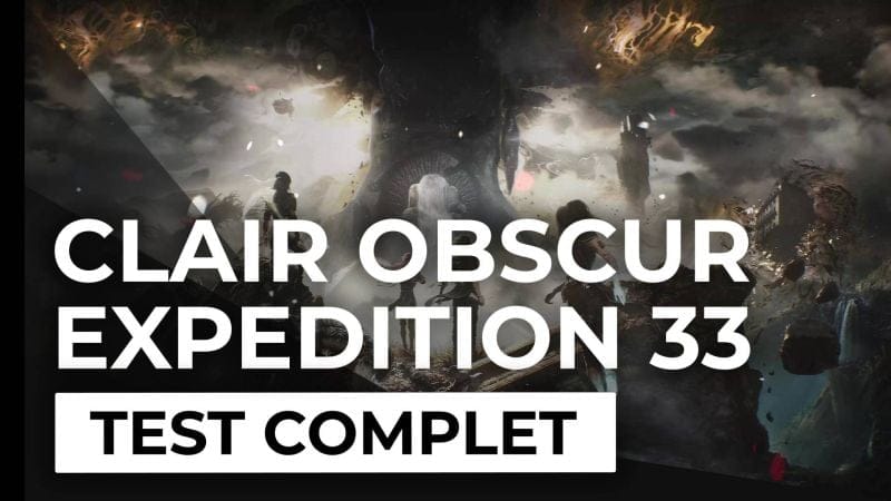 Test - Clair Obscur : Expedition 33 - Un véritable chef-d’oeuvre