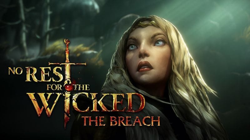 No Rest for the Wicked - The Breach | Official Trailer