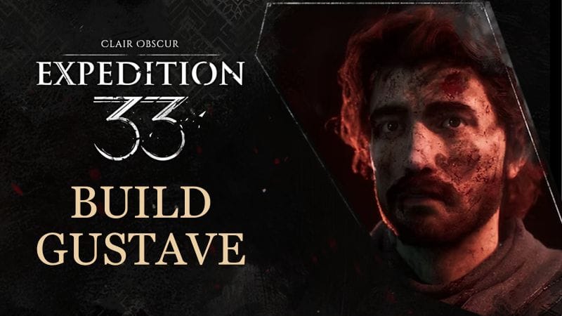 Le meilleur build de Gustave dans Clair Obscur: Expedition 33 - Dexerto