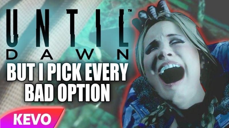 Until Dawn but I pick every bad option