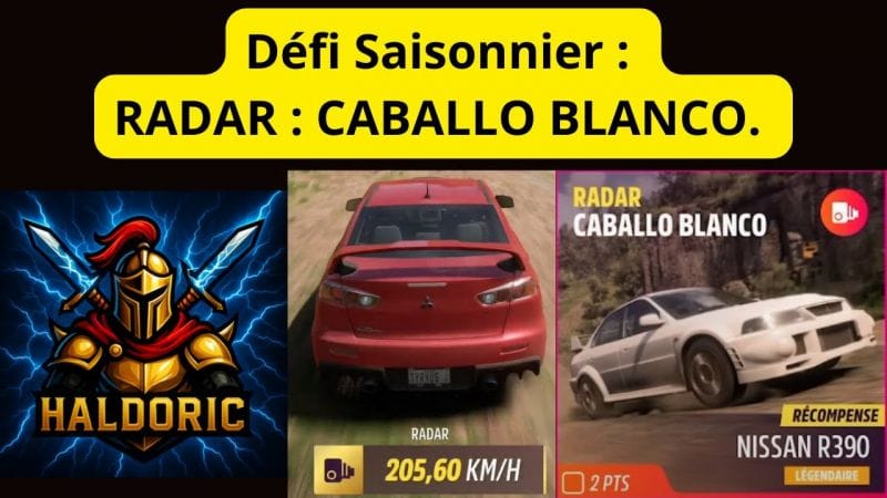 Défi Saisonnier RADAR : CABALLO BLANCO. Tuto vidéo complet. Forza Horizon 5 (FH5)