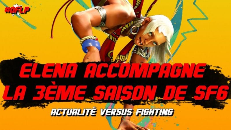 DÉBRIEF DU GAMEPLAY D'ELENA DANS SF6 / NOUVEL INPUT LAG DE FATAL FURY SUR PS5 / ARC WORLD TOUR 2025