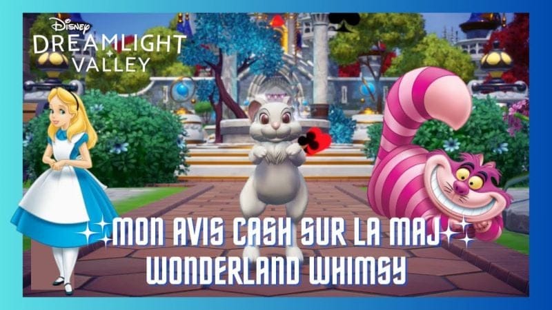 MON AVIS CASH SUR LA MAJ 16 WONDERLAND WHIMSY 🫖🌻🐇