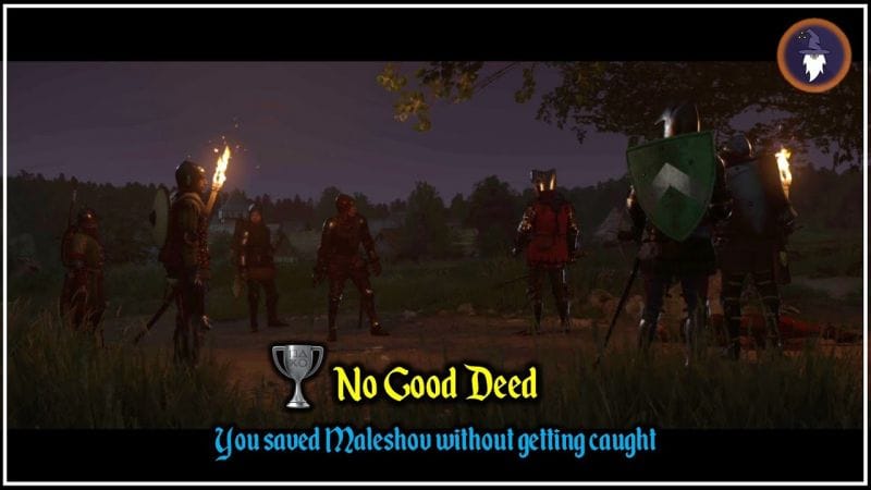 KINGDOM COME DELIVERANCE 2 | TROPHY - NO GOOD DEED [You saved Maleshov without getting caught]