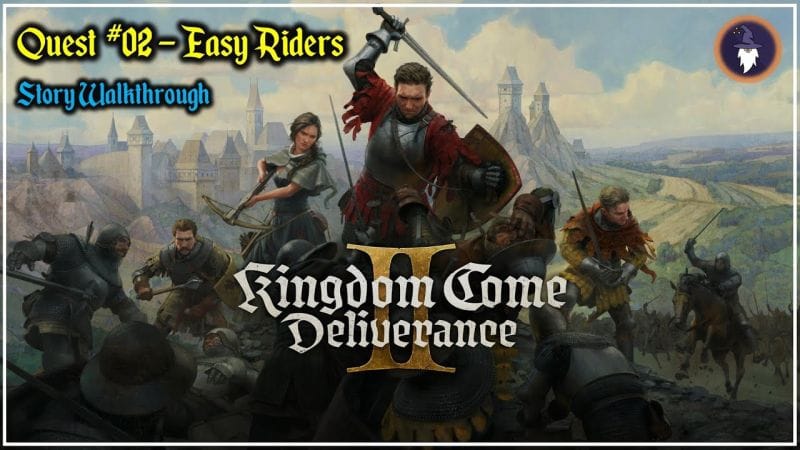 KINGDOM COME DELIVERANCE 2 | STORY WALKTHROUGH - QUEST #02 EASY RIDERS