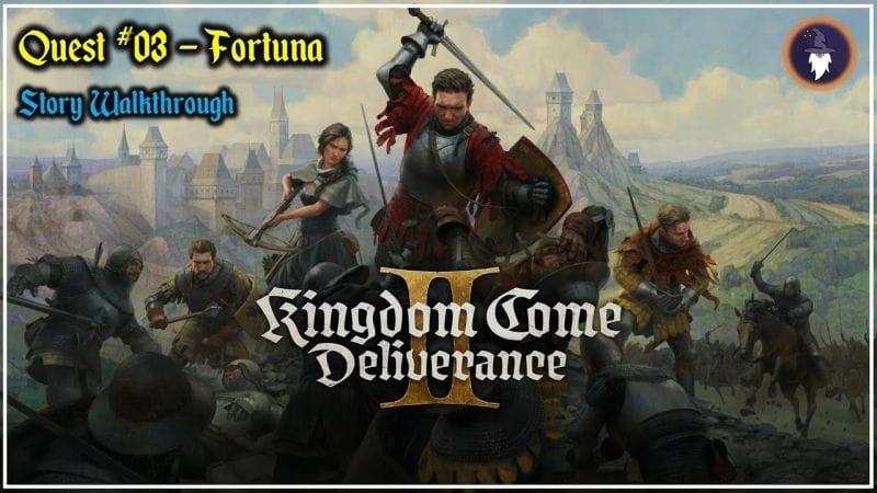 KINGDOM COME DELIVERANCE 2 | STORY WALKTHROUGH - QUEST #03 FORTUNA