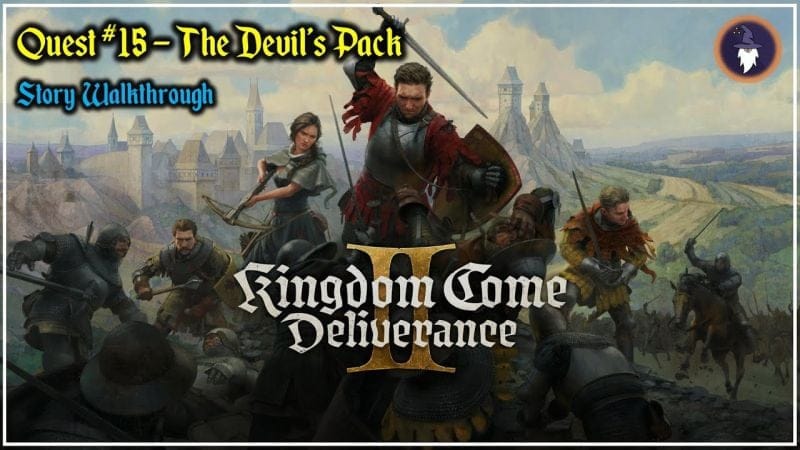 KINGDOM COME DELIVERANCE 2 | STORY WALKTHROUGH - QUEST #15 THE DEVIL'S PACK & TROPHY THE DIRTY SEVEN