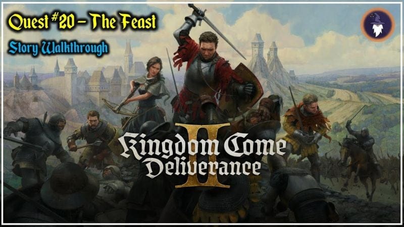KINGDOM COME DELIVERANCE 2 | STORY WALKTHROUGH - QUEST #20 - THE FEAST