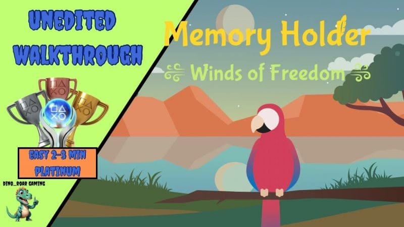 Memory Holder: Winds of Freedom - Unedited Platinum Trophy Walkthrough (PS4/PS5)