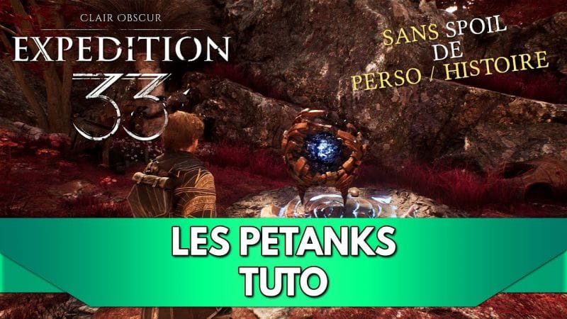 Expedition 33 Tuto FR : les Pétanks (sans Spoil de Perso / Histoire)