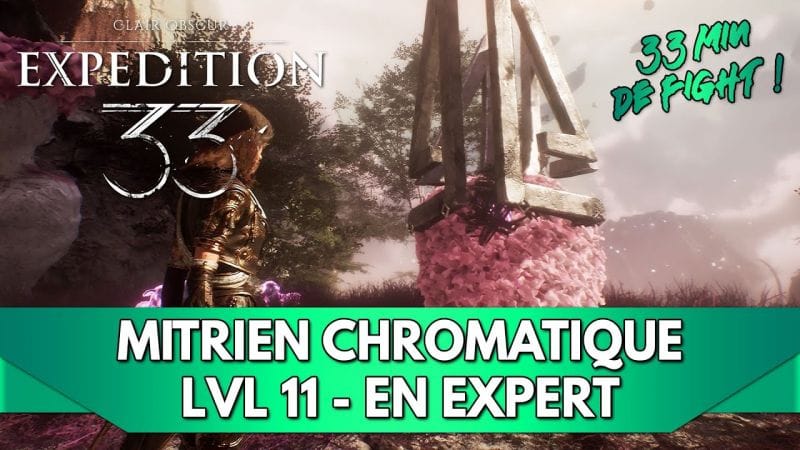 Expedition 33 Gameplay FR : Expert - Mitrien Chromatique - LVL 11 (sans sort de résurrection / soin)