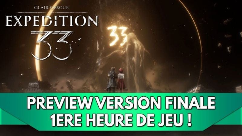 Clair Obscur Expedition 33 Gameplay FR : Preview Version Finale - 1ère Heure de Jeu !