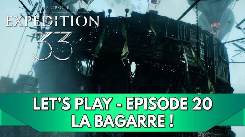 Expedition 33 Gameplay FR : Let's Play - Episode 20, la Bagarre !