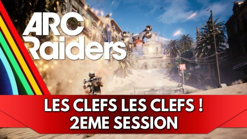 Arc Raiders Gameplay FR : les Clefs les Clefs ! 2ème Session (playtest)