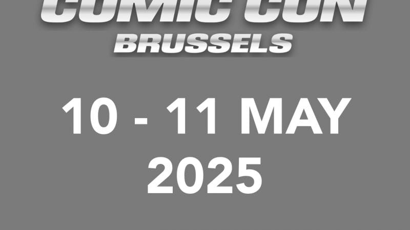 Comic Con 2025 ce WE à Bruxelles !