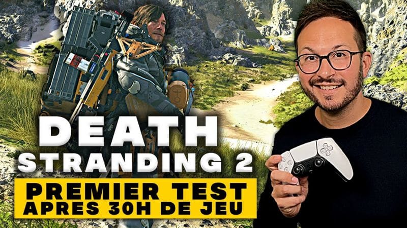J'ai TESTÉ DEATH STRANDING 2 pendant 30H 🔥 Gameplay inédit + Impressions en EXCLUSIVITÉ