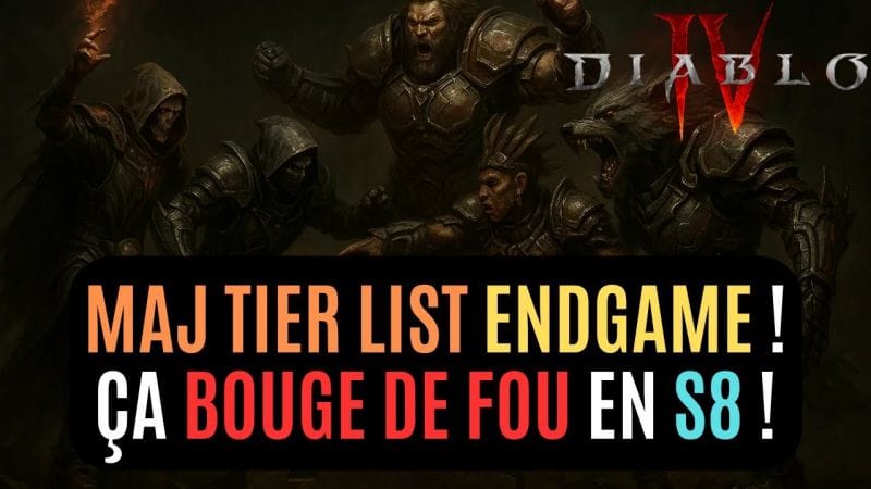 Chamboulement Sur La Tier List Endgame De Diablo 4 En Saison 8 (Ça Grimpe Vite) !