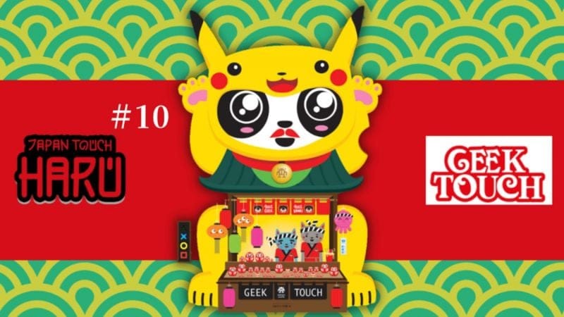 Japan Touch Haru & Geek Touch revient pour sa 10e édition !
