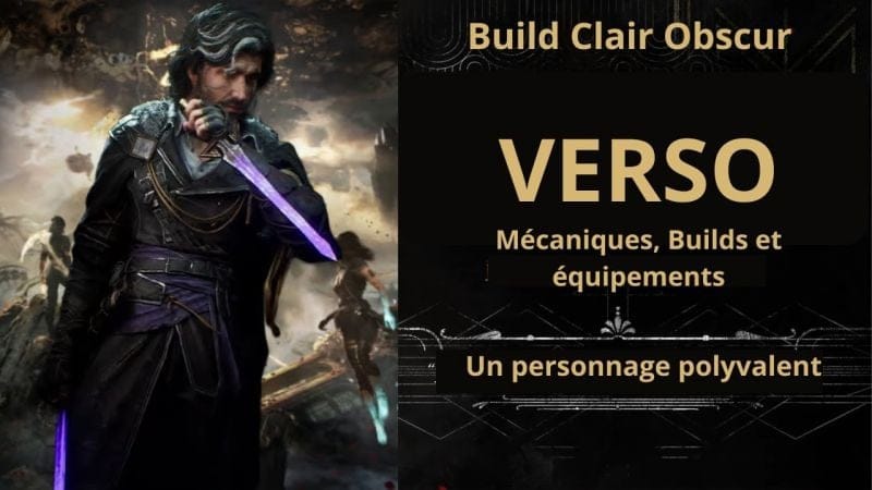 Clair Obscur: Expedition 33. Tuto/Guide Verso, comment le jouer, build et stuff.