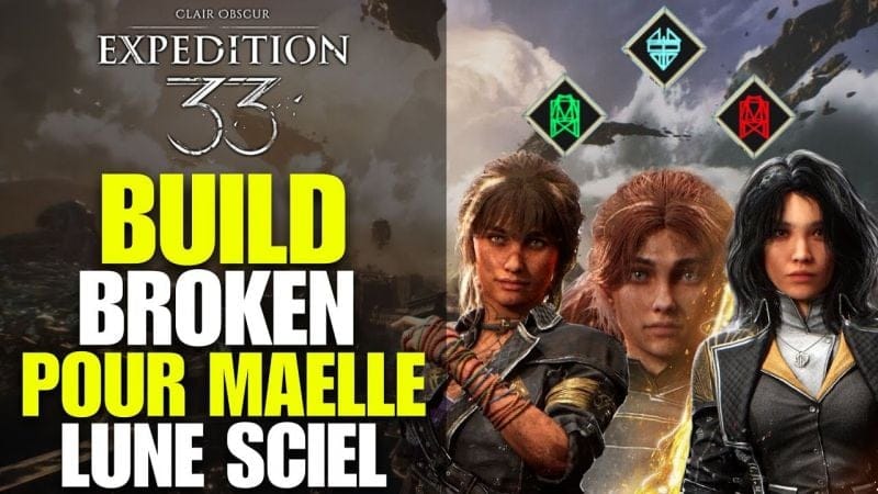 Clair Obscur Expedition 33 BUILD BROKEN POUR MAELLE LUNE SCIEL