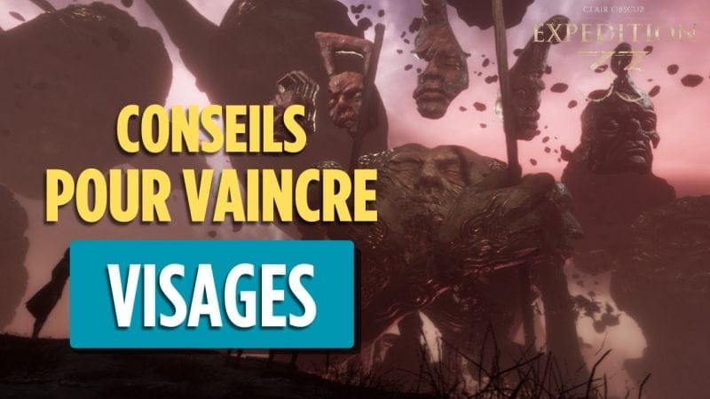 Conseils contre Visages et Maître du masque - Clair Obscur Expedition 33