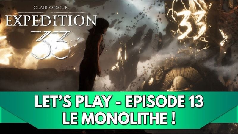 Expedition 33 Gameplay FR : Let's Play - Episode 13, le Monolithe ! (Expert)