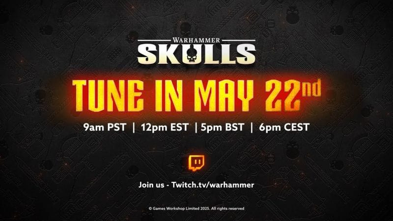 Warhammer Skulls 2025 : Le showcase centré sur la licence de Games Workshop revient le 22 mai