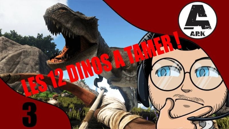 Ark Tips - #3 : Les 12 dinos indispensables pour the island !