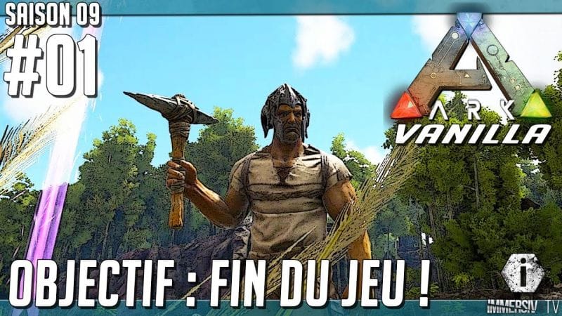 RETOUR AUX SOURCES : Ark Survival Evolved Vanilla FR S09 EP01