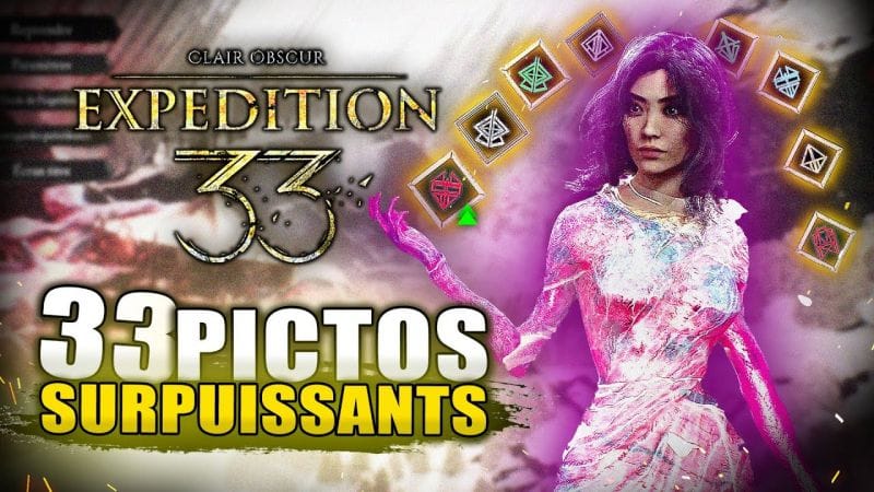 Clair Obscur Expedition 33 : 33 Pictos SURPUISSANTS & Améliorations à Avoir ABSOLUMENT (Build)