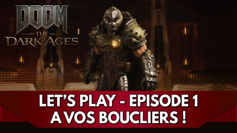 DOOM Dark Ages Gameplay FR : Let's Play - Episode 1, à vos Boucliers !