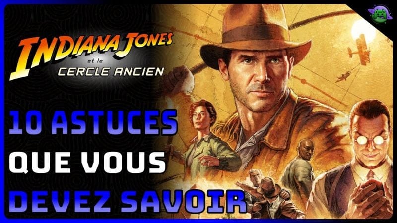INDIANA JONES CERCLE ANCIEN - 10 ASTUCES à SAVOIR pour BIEN DÉBUTER