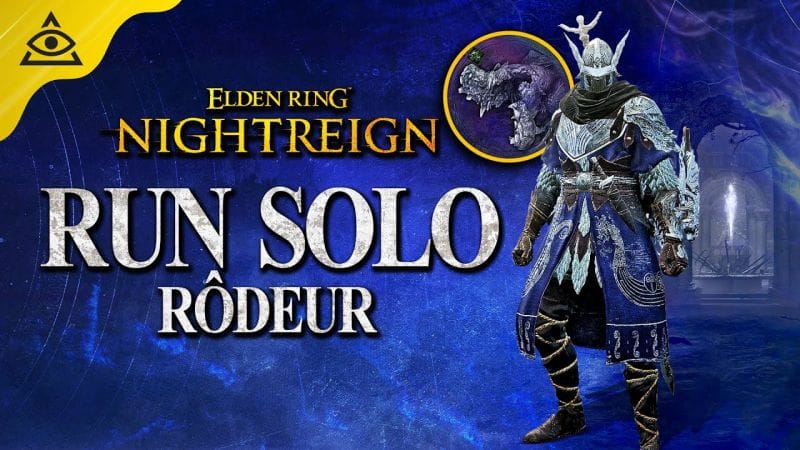Elden Ring Nightreign : Run Solo RÔDEUR (Boss Gueule Béante, Adel)