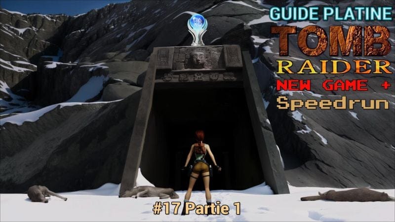 Guide Trophées Tomb Raider I : #17 NG+ Speedrun Partie 1