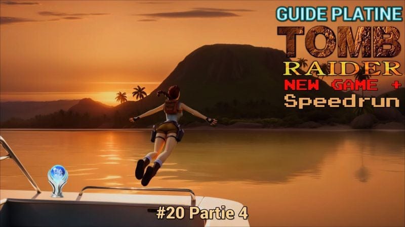 Guide Trophées Tomb Raider I : #20 NG+ Speedrun Partie 4
