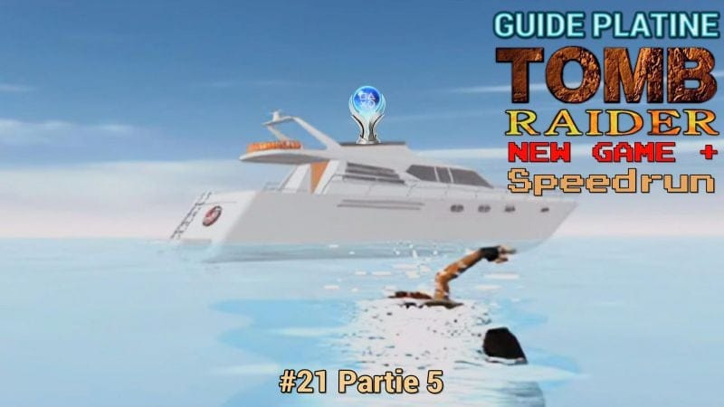 Guide Trophées Tomb Raider I : #21 NG+ Speedrun Partie 5