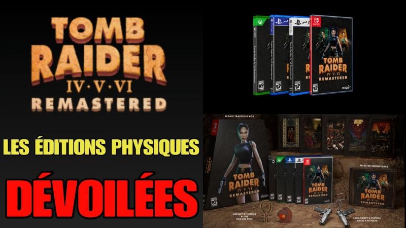 Les éditions physiques de Tomb Raider IV-VI dévoilées