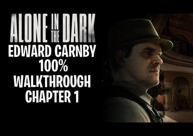 Alone In The Dark - Edward Carnby Gameplay Walkthrough 100% Chapter 1 | No Commentary