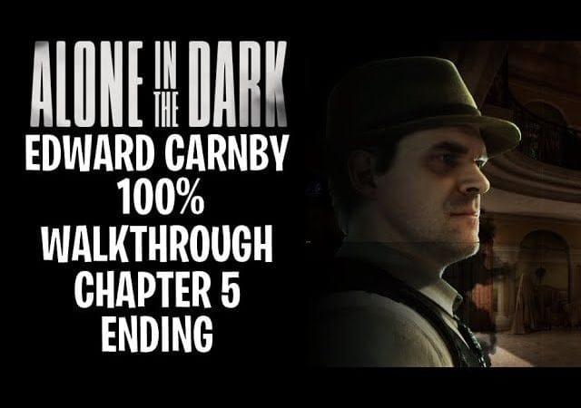 Alone In The Dark - Edward Carnby Gameplay Walkthrough 100% Chapter 5 Ending | No Commentary