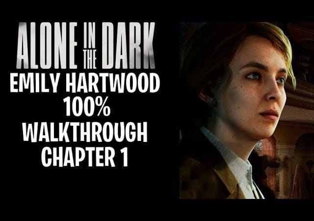 Alone In The Dark - Emily Hartwood Gameplay Walkthrough 100% Chapter 1 | No Commentary