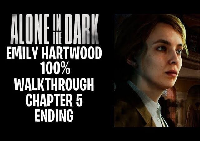 Alone In The Dark - Emily Hartwood Gameplay Walkthrough 100% Chapter 5 Ending | No Commentary