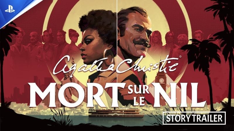 Agatha Christie – Mort sur le Nil - Trailer de l'histoire - VF - 4K | PS5