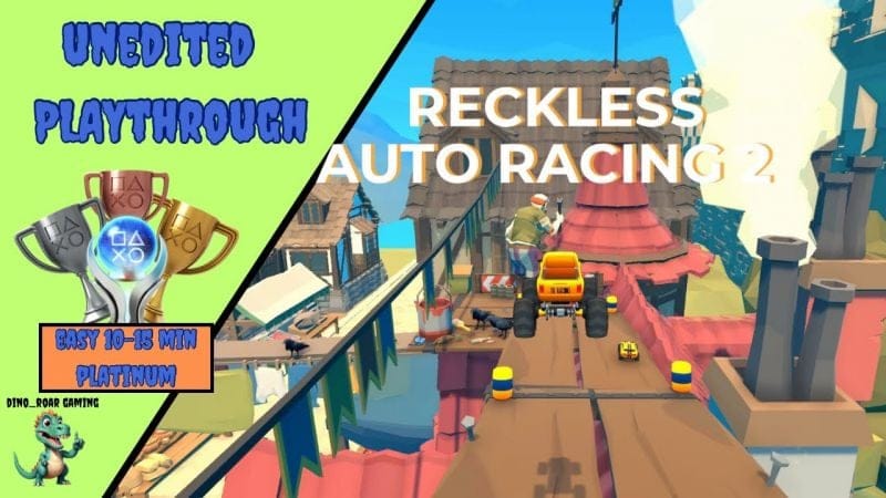 Reckless Auto Racing 2 - Unedited Platinum Trophy Playthrough (PS4/PS5)