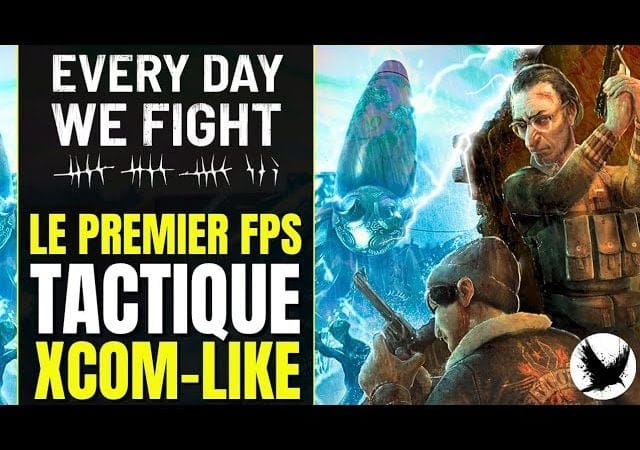 Un XCOM-like FPS au Tour par Tour Original et Prometteur | PREVIEW Every Day We Fight